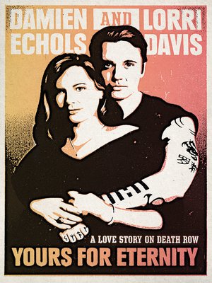 cover image of Yours for Eternity: a Love Story on Death Row